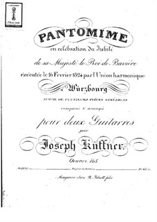 Pantomime to Celebrate the Jubilee of His Majesty the King of Bavaria for Two Guitars, Op.165: Pantomime to Celebrate the Jubilee of His Majesty the King of Bavaria for Two Guitars by Josef Küffner