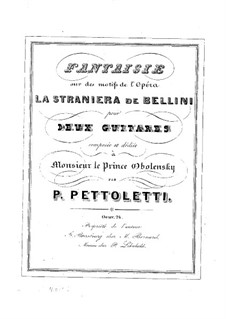Fantasia for Two Guitars on Motive from Opera 'La Straniera' by Bellini, Op.24: Fantasia for Two Guitars on Motive from Opera 'La Straniera' by Bellini by Pietro Pettoletti