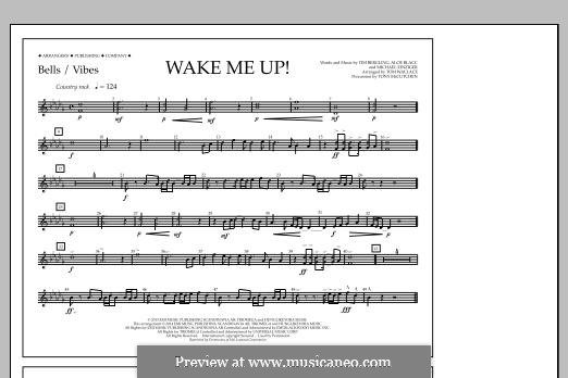 Wake Me Up! (arr. Tom Wallace): Bells/Vibes part by Aloe Blacc, Michael Einziger, Avicii, Arash Andreas Pournouri