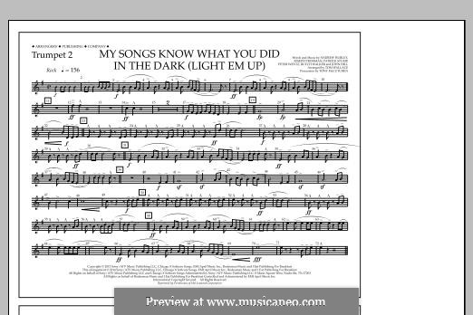 My Songs Know What You Did in ihe Dark (Fall Out Boy): Trumpet 2 part by Andrew Hurley, Butch Walker, Joseph Trohman, Patrick Stump, Peter Wentz, John Hill