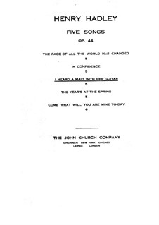 Five Songs, Op.44: No.3 I Heard a Maid with Her Guitar by Henry Kimball Hadley