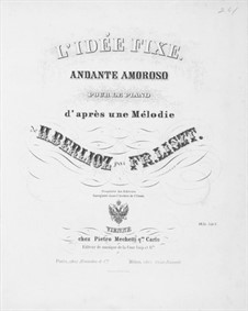 L'idée fixe. Transkription über Thema von Berlioz, S.395: L'idée fixe. Transkription über Thema von Berlioz by Franz Liszt