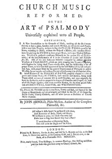 Church Music Reformed or the Art of Psalmody: Church Music Reformed or the Art of Psalmody by John Arnold