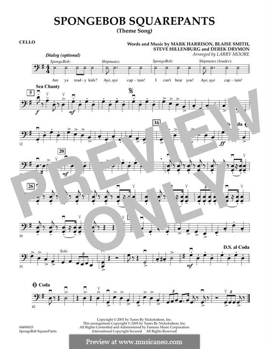 SpongeBob SquarePants Theme Song: Cellostimme by Blaise Smith, Derek Drymon, Mark Harrison, Steve Hillenburg