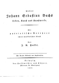 Über Johann Sebastian Bachs Leben, Kunst und Kunstwerke: Auf Deutsch by Johann Nikolaus Forkel