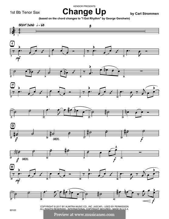 Change Up (based on I Got Rhythm by George Gershwin): 1st Tenor Saxophone part by Carl Strommen