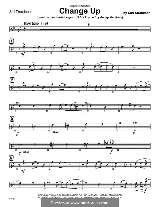 Change Up (based on I Got Rhythm by George Gershwin): 3rd Trombone part by Carl Strommen