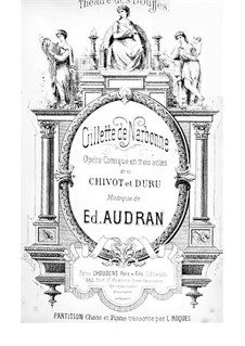 Gillette de Narbonne: Akt I. Bearbeitung für Stimmen und Klavier by Edmond Audran