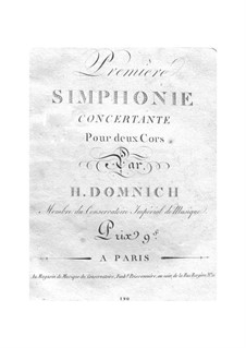 Konzertante Sinfonie Nr.1 für zwei Waldhörner und Orchester: Konzertante Sinfonie Nr.1 für zwei Waldhörner und Orchester by Heinrich Domnich