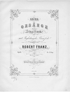 Sechs Gesänge, Op.35: Klavierauszug mit Singstimmen by Robert Franz