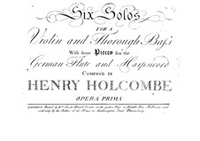 Sechs Sonaten für Violine und Basso Continuo, Op.1: Sechs Sonaten für Violine und Basso Continuo by Henry Holcombe
