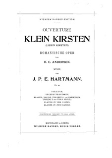 Klein Kirsten, Op.44: Ouvertüre by Johann Peter Emilius Hartmann