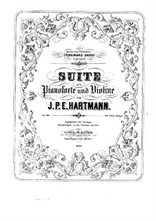Suite für Violine und Klavier, Op.66: Suite für Violine und Klavier by Johann Peter Emilius Hartmann