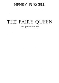 The Fairy Queen, Z.629: Complete score by Henry Purcell