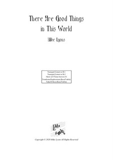 There Are Good Things In This World – Brass Quintet: There Are Good Things In This World – Brass Quintet by Mike Lyons