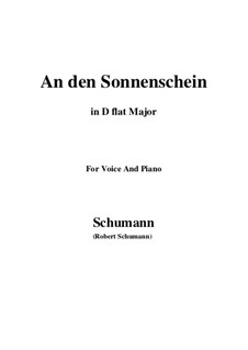 Sechs Gedichte, Op.36: No.4 To the Sunshine (An den Sonnenschein) in D flat Major by Robert Schumann