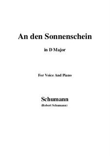 Sechs Gedichte, Op.36: No.4 To the Sunshine (An den Sonnenschein) in D Major by Robert Schumann