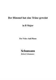 Nr.1 Himmel hat eine Thräne geweint: B Major by Robert Schumann