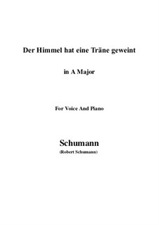 Nr.1 Himmel hat eine Thräne geweint: A-Dur by Robert Schumann