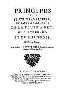 Principes de la flute, de la flute a bec, et du hautbois: Principes de la flute, de la flute a bec, et du hautbois by Jaques Hotteterre
