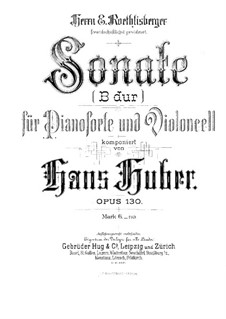 Sonate für Cello und Klavier in B-Dur, Op.130: Partitur für zwei Interpreten by Hans Huber