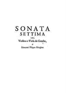 Sonate Nr.7 für Violine, Viola da Gamba und Basso Continuo: Sonate Nr.7 für Violine, Viola da Gamba und Basso Continuo by Johann Philipp Krieger