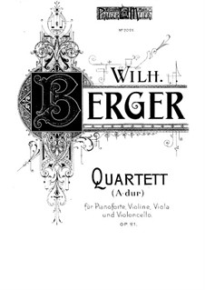 Klavierquartett in A-Dur, Op.21: Klavierquartett in A-Dur by Wilhelm Berger