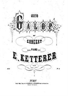 Grosser Konzertgalopp für Klavier, Op.24: Grosser Konzertgalopp für Klavier by Eugène Ketterer