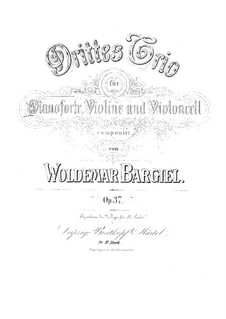 Klaviertrio Nr.3, Op.37: Vollpartitur und Stimmen by Woldemar Bargiel