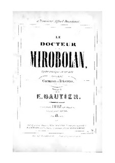 Le docteur Mirobolan: For soloists and piano by Eugène Gautier