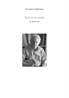 Suite in two parts for guitar solo: Suite in two parts for guitar solo by Gerasimos Pylarinos