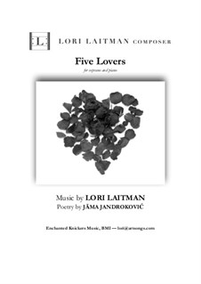 Five Lovers — for soprano and piano (priced for 2 copies): Five Lovers — for soprano and piano (priced for 2 copies) by Lori Laitman