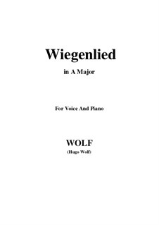 6 Lieder für eine Frauenstimme: No.4 Wiegenlied (A Major) by Hugo Wolf