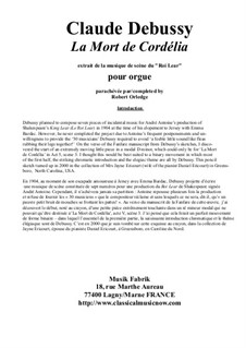 La Mort de Cordélia for organ: La Mort de Cordélia for organ by Claude Debussy, Robert Orledge