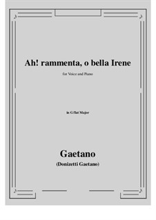 Ah! rammenta, o bella Irene: G flat Major by Gaetano Donizetti