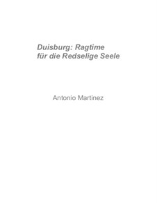 Rags of the Red-Light District, Nos.71-91, Op.2: No.74 Duisburg: Ragtime for the Loquacious Soul by Antonio Martinez