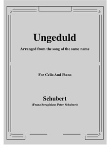 Nr.7 Ungeduld: Für Cello und Klavier by Franz Schubert