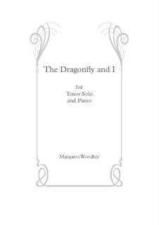 The Dragonfly and I (Tenor solo/piano): The Dragonfly and I (Tenor solo/piano) by Margaret Simmonds