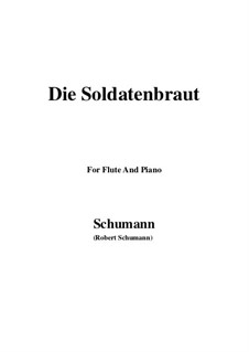 Nr.1 Die Soldatenbraunt: Für Flöte und Piano by Robert Schumann