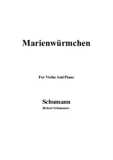 Nr.14 Marienwürmchen: Für Violine und Klavier by Robert Schumann