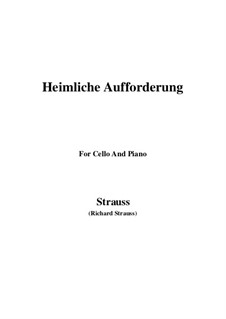 No.3 Heimliche Aufforderung: Für Cello und Klavier by Richard Strauss
