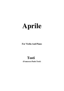 Aprile: Für Violine und Klavier by Francesco Paolo Tosti