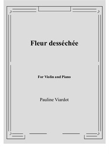 Fleur desséchée: Für Violine und Klavier by Pauline Viardot