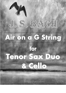 Aria. Version by James Guthrie: For Tenor Sax Duo & Cello by Johann Sebastian Bach