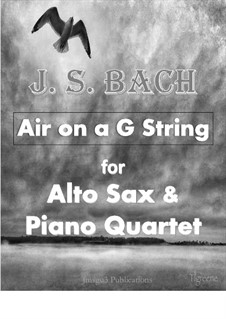 Aria. Version by James Guthrie: For Alto Sax & Piano Quartet by Johann Sebastian Bach