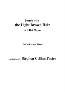 Jeanie with the Light Brown Hair: E flat Major by Stephen Foster