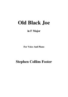 Old Black Joe: F-Dur by Stephen Foster
