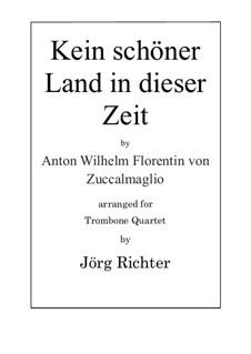 Kein schöner Land in dieser Zeit: Für Posaunenquartett by Anton Wilhelm von Zuccalmaglio
