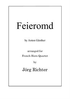 Feieromd- Lied für Hornquartett: Für Hornquartett by Anton Günther