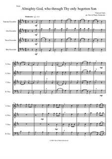Almighty God, who through thy only begotten Son (Easter motet): For recorder quartet by Thomas Clark